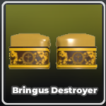 Bringus Destroyer
